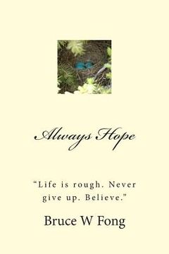 portada ALWAYS HOPE "Life is rough. Never give up. Believe." (en Inglés)