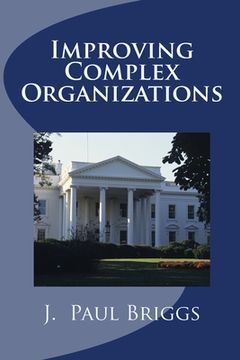 portada Improving Complex Organizations (en Inglés)