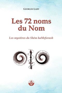 portada Les 72 noms du Nom: Les mystères du Shém haMeforash (in French)