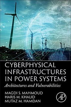portada Cyberphysical Infrastructures in Power Systems: Architectures and Vulnerabilities (en Inglés)