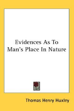 portada evidences as to man's place in nature (en Inglés)