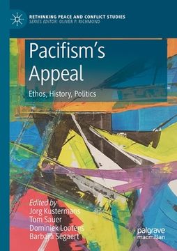 portada Pacifism's Appeal: Ethos, History, Politics (in English)