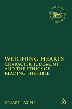 portada Weighing Hearts: Character, Judgment, and the Ethics of Reading the Bible (en Inglés)