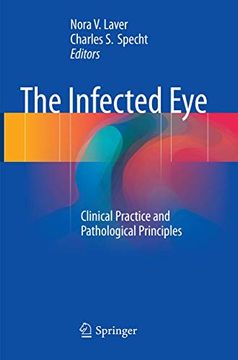 portada The Infected Eye: Clinical Practice and Pathological Principles (in English)