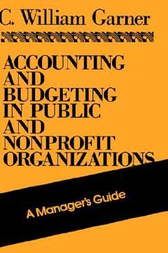 portada accounting and budgeting in public and nonprofit organizations: a manager's guide (in English)