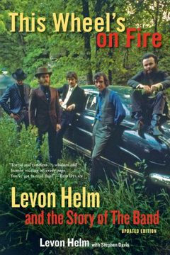 portada This Wheel's on Fire: Levon Helm and the Story of the Band 