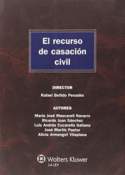 portada El Recurso De Casación Civil (Monografías Proceso Civil Práctico)