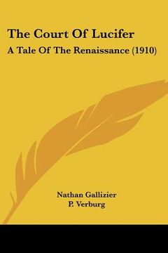 portada the court of lucifer: a tale of the renaissance (1910) (en Inglés)