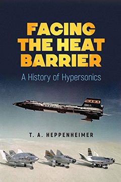 portada Facing the Heat Barrier: A History of Hypersonics (in English)