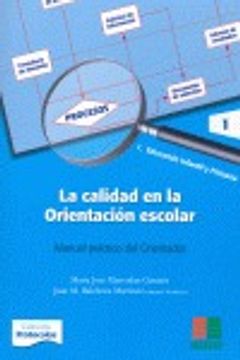 portada La calidad en la orientación escolar: manual práctico del orientador (educación infantil y primaria (Protocolos)