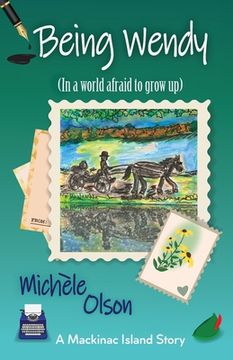 portada Being Wendy (In a world afraid to grow up) (en Inglés)