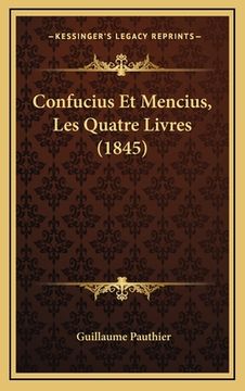 portada Confucius Et Mencius, Les Quatre Livres (1845) (in French)