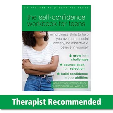 portada The Self-Confidence Workbook for Teens: Mindfulness Skills to Help you Overcome Social Anxiety, be Assertive, and Believe in Yourself 