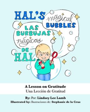 portada Hal's Magical Bubbles/Las Burbujas Mágicas de Hal: A Bilingual Book: A Lesson on Gratitude/Una Lección de Gratitud