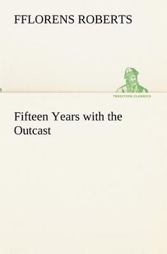 portada fifteen years with the outcast (en Inglés)