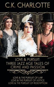 portada Love and Pursuit: Three Jazz Age Tales of Crime and Passion (en Inglés)