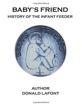 portada Baby's Friend History Of The Infant Feeder