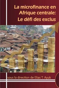 portada La microfinance en Afrique centrale: Le défi des exclus
