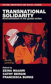 portada Transnational Solidarity: Anticolonialism in the Global Sixties (Racism, Resistance and Social Change) (en Inglés)