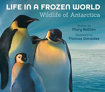 portada Life in a Frozen World: Wildlife of Antarctica (en Inglés)