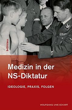 portada Medizin in Der Ns-Diktatur: Ideologie, Praxis, Folgen (en Alemán)