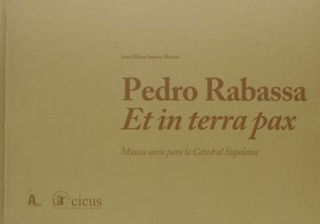 portada Pedro Rabassa:Et in terra pax. Música Sacra para la Catedral Hispalense (1724-17