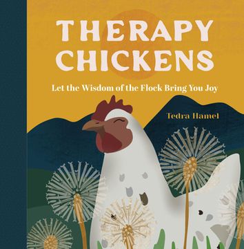 portada Therapy Chickens: Let the Wisdom of the Flock Bring you joy (en Inglés)