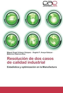 portada Resolución de dos casos de calidad industrial: Estadística y optimización en la Manufactura