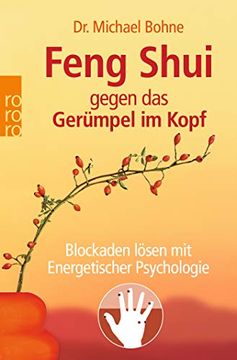 portada Feng Shui Gegen das Gerümpel im Kopf: Blockaden Lösen mit Energetischer Psychologie (en Alemán)