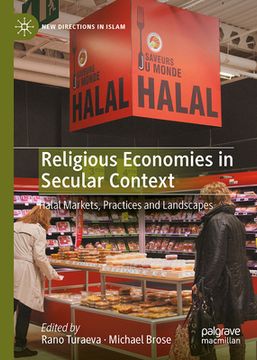 portada Religious Economies in Secular Context: Halal Markets, Practices and Landscapes (en Inglés)