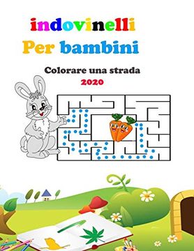 portada Indovinelli per Bambini: Indovinelli per Bambini Intelligenti Colorare una Strada , Perfetto da Regalare a un Bambino (21,59 x 27,94 Cm), 100 Páginas (en Italiano)