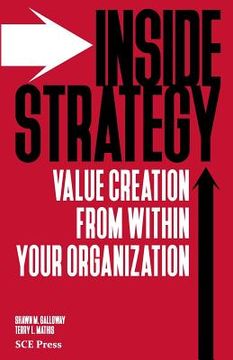 portada Inside Strategy: Value Creation From Within Your Organization 