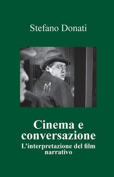 portada Cinema e conversazione: l'interpretazione del film narrativo (en Italiano)