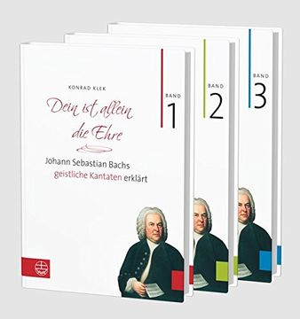 portada Bach-Kantaten / Dein Ist Allein Die Ehre: Johann Sebastian Bachs Geistliche Kantaten Erklart. Bande 1-3 (Set)