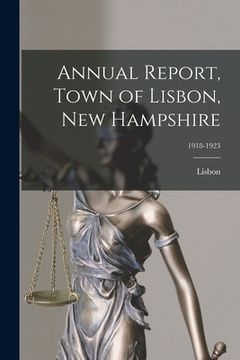 portada Annual Report, Town of Lisbon, New Hampshire; 1918-1923