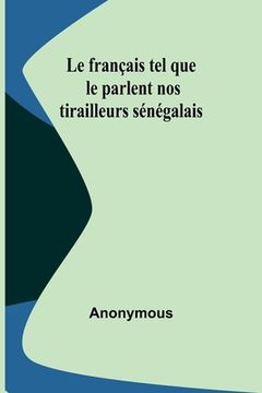 portada Le français tel que le parlent nos tirailleurs sénégalais (in French)
