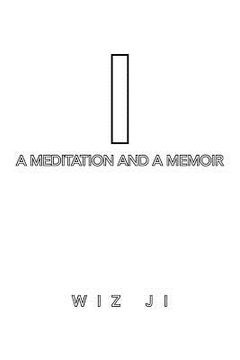 portada I: A Meditation and a Memoir (en Inglés)