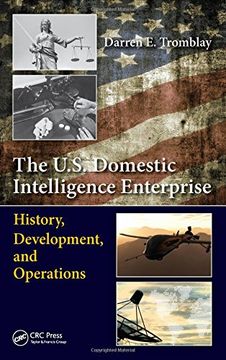 portada The U.S. Domestic Intelligence Enterprise: History, Development, and Operations (en Inglés)