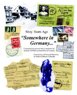 portada sixty years ago "somewhere in germany...": contemporaries recount their experiences at the end of wwii in a small part of germany