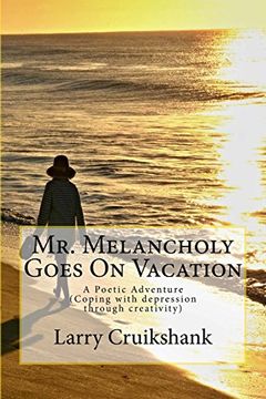 portada Mr. Melancholy Goes On Vacation: (A Poetic Adventure)