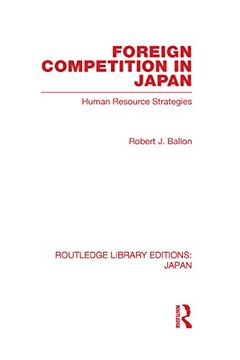 portada Foreign Competition in Japan: Human Resource Strategies (in English)