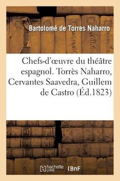 portada Chefs-d'Oeuvre Du Théâtre Espagnol. Torrès Naharro, Cervantes Saavedra, Guillem de Castro (en Francés)