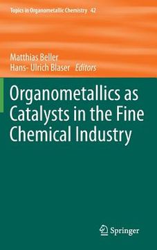 portada organometallics as catalysts in the fine chemical industry (en Inglés)