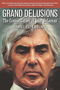 portada Grand Delusions: The Cosmic Career of John de Lorean (With Afterword) (en Inglés)