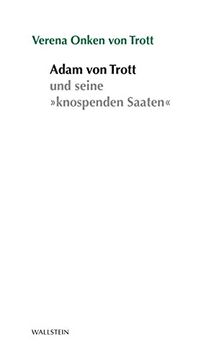 portada Adam von Trott und die »Knospenden Saaten« (Stuttgarter Stauffenberg-Gedächtnisvorlesung) (en Alemán)