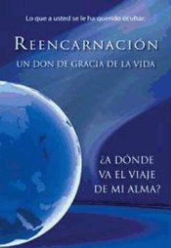 portada Reencarnacion. Un don de gracia de la vida (in Spanish)