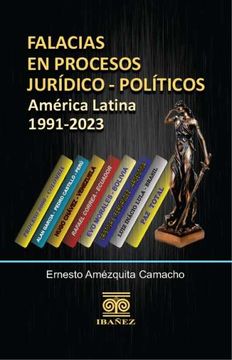 portada Falacias en Procesos Jurídico - Políticos. América Latina 1991-2023