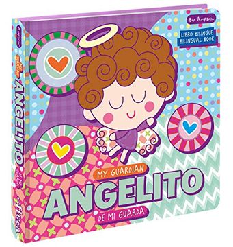 portada My Guardian Angelito Angelito de mi Guarda: A Bilingual Angel de mi Guarda Prayer Book: Libros Bilingües Para Niños (en Inglés)