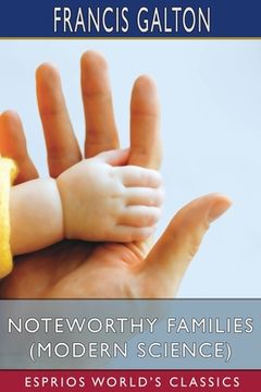 portada Noteworthy Families (Modern Science) (Esprios Classics) (in English)