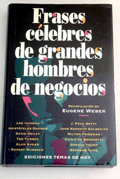 Libro Frases célebres de grandes hombres de negocios, , ISBN 52602611.  Comprar en Buscalibre